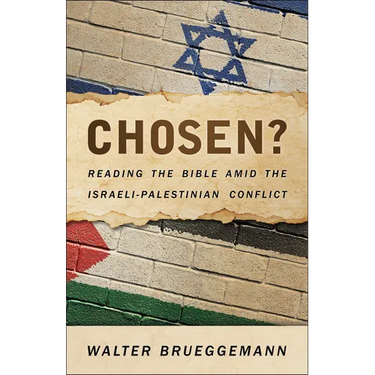 Chosen?: Reading the Bible Amid the Israeli-Palestinian Conflict