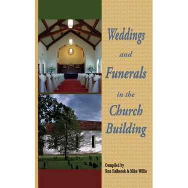Weddings and Funerals in the Church Building