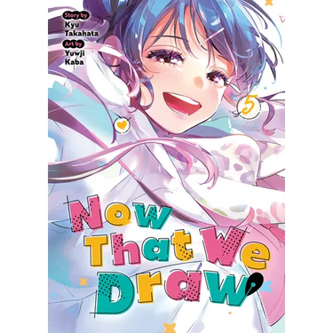 Now That We Draw Vol. 5