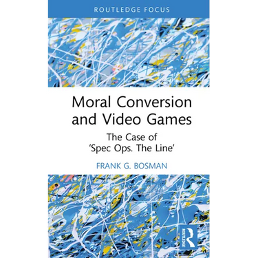 Moral Conversion and Video Games: The Case of 'Spec Ops. The Line'