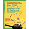 The PDQ (Pretty Darn Quick) Vegetarian Cookbook: More Than 240 Healthy and Easy No-Prep Recipes for Busy Cooks