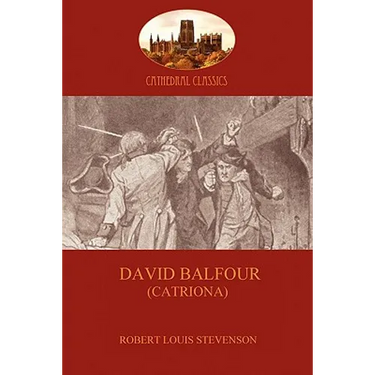 David Balfour: the fast-paced sequel to Kidnapped (Aziloth Books)