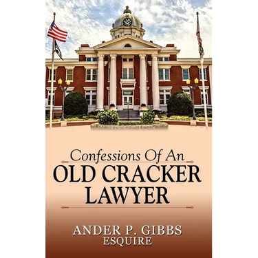 Confessions of an Old Cracker Lawyer