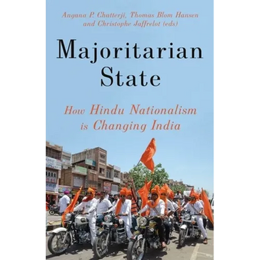 Majoritarian State: How Hindu Nationalism Is Changing India