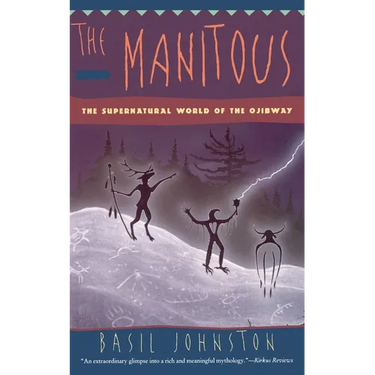 The Manitous: Supernatural World of the Ojibway, the