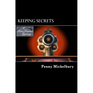 Keeping Secrets: A Mimi Patterson/Gianna Maglione Mystery