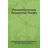 Perceptions towards Occupational Therapy
