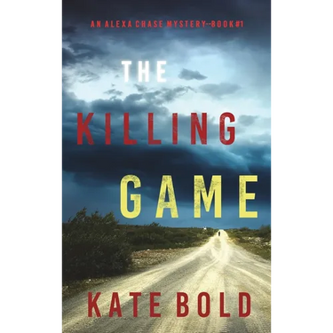 The Killing Game (An Alexa Chase Suspense Thriller-Book 1)
