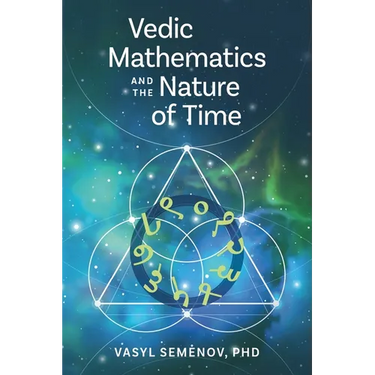 Vedic Mathematics and The Nature of Time