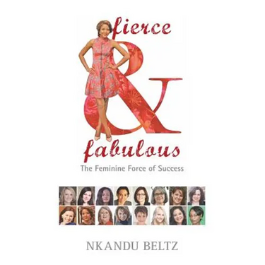 Fierce and Fabulous: The Feminine Force of Success
