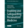 Enabling and Safeguarding Personalized Medicine