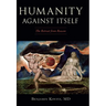 Humanity Against Itself: The Retreat from Reason
