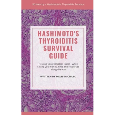 Hashimoto's Thyroiditis Survival Guide