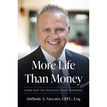 More Life Than Money: How Not to Outlive Your Savings