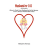 Husband-ry 101: How To Train Your Husband To Be The Spouse You've Always Wanted Him To Be