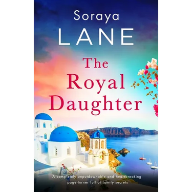 The Royal Daughter: A completely unputdownable and heartbreaking page-turner full of family secrets