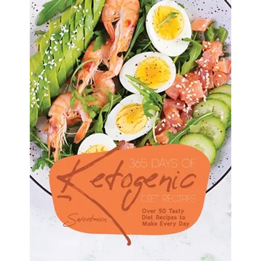 365 Days of Ketogenic Diet Recipes: Over 50 Tasty Diet Recipes to Make Every Day