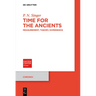 Time for the Ancients: Measurement, Theory, Experience