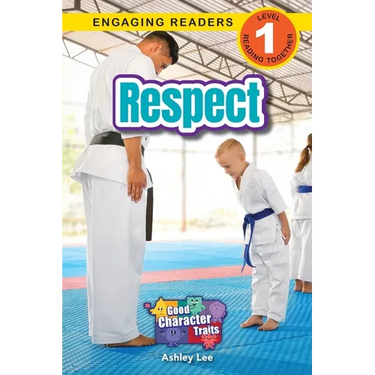 Respect: Good Character Traits (Engaging Readers, Level 1)