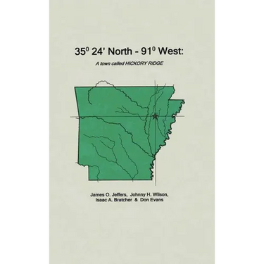 35 Degrees 24 Minutes North - 91 Degrees West: A Town Called Hickory Ridge