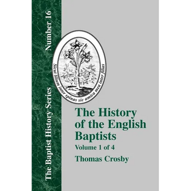 History of the English Baptists - Vol. 1