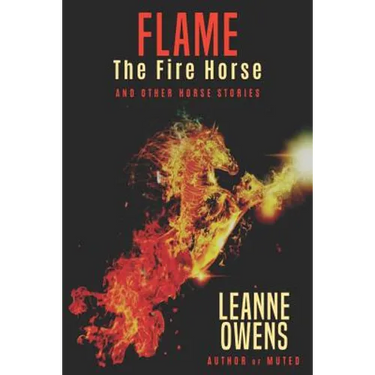 Flame The Fire Horse and Other Horse Stories