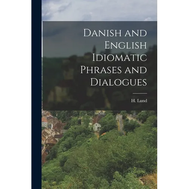 Danish and English Idiomatic Phrases and Dialogues