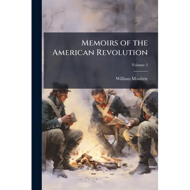 Memoirs of the American Revolution