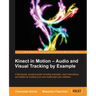 Kinect in Motion - Audio and Visual Tracking by Example
