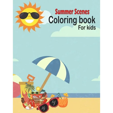 Summer Scenes Coloring book for kids: summer Themed Coloring Book Featuring Fun and Relaxing Scenes. For Stress Relief and Relaxation