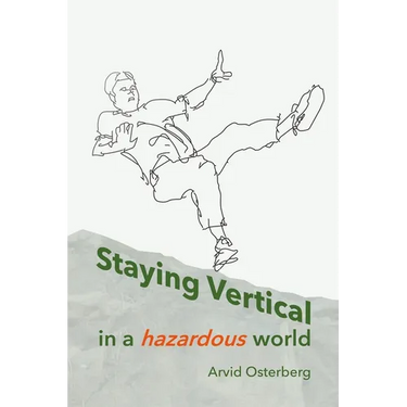 Staying Vertical in a hazardous world