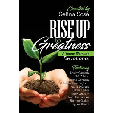 Rise Up to Greatness: A Young Women's Devotional