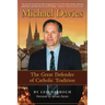 Michael Davies: The Great Defender of Catholic Tradition
