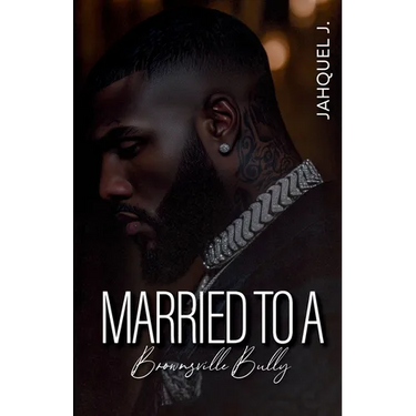Married To A Brownsville Bully
