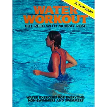 Water Workout: Water Exercises for Everyone: Swimmers and Non-swimmers