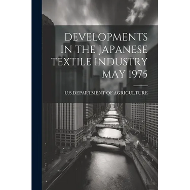 Developments in the Japanese Textile Industry May 1975