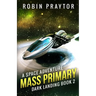 Mass Primary: A Space Adventure