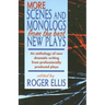 More Scenes and Monologs from the Best New Plays: An Anthology of New Dramatic Writing from Professionally-Produced Plays