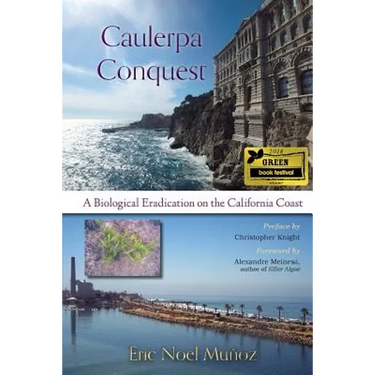 Caulerpa Conquest: A Biological Eradication on the California Coast