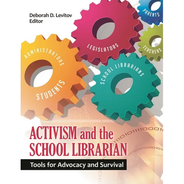Activism and the School Librarian: Tools for Advocacy and Survival