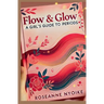 Flow & Glow: A Girl's Guide to Periods
