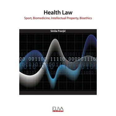 Health Law: Sport, Biomedicine, Intellectual Property, Bioethics