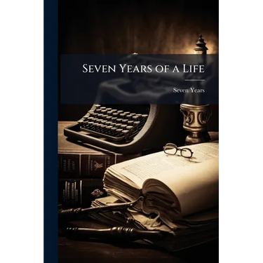 Seven Years of a Life