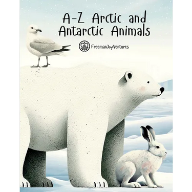 A-Z Arctic and Antarctic Animals