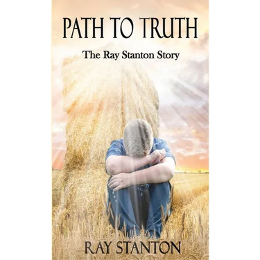 Path to Truth: The Ray Stanton Story