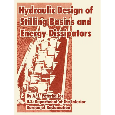 Hydraulic Design of Stilling Basins and Energy Dissipators