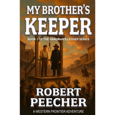 My Brother's Keeper: A Western Frontier Adventure