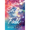 Like Snow We Fall