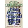 What Happens When God Answers Prayer
