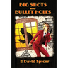 Big Shots and Bullet Holes